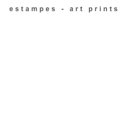 estampes - art prints



2013 - 2016
2008 - 2012
1987 - 2007

